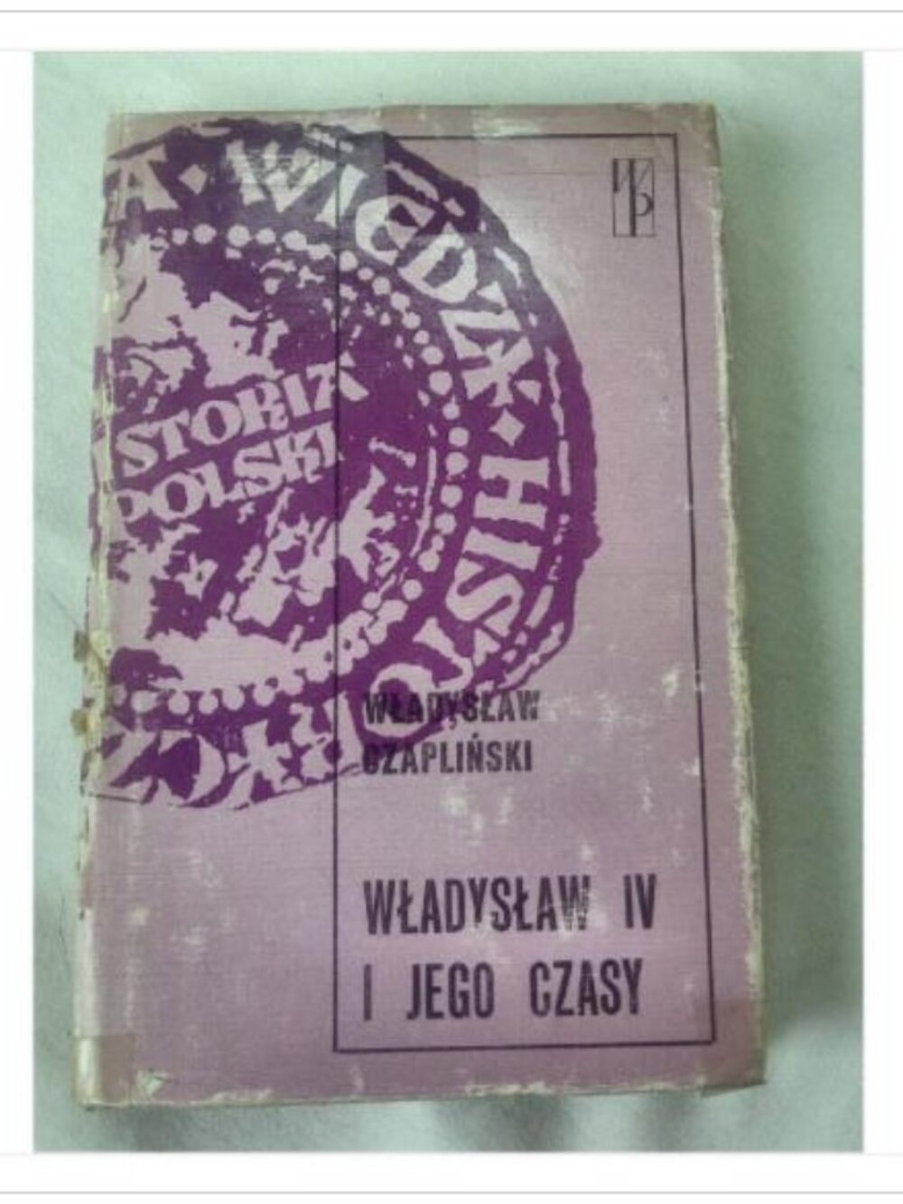 Władysław IV i jego czasy Władysław Czapliński 1976 2nd Edition Hardcover Book